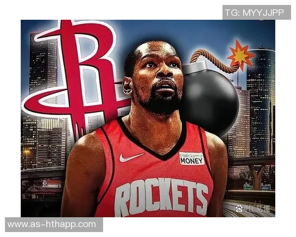 火箭队新篇章:杜兰特与申京的合作能否引领球队重返巅峰 火箭队新篇章:杜兰特与申京的合作能否引领球队重返巅峰